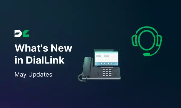 What’s New in DialLink: Built-in AI Voice Agents and Desk Phone Support