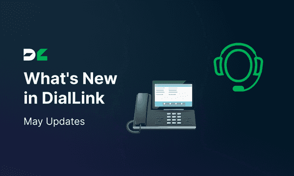 What’s New in DialLink: Built-in AI Voice Agents and Desk Phone Support